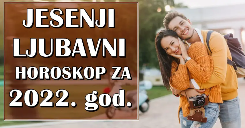 Ljubavni jesenji horoskop za 2022. godinu: Ovna čeka radost!