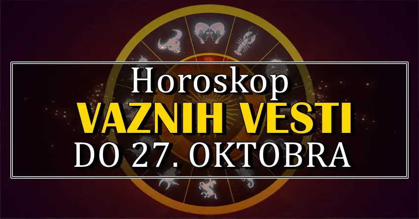 Horoskop važnih vesti do 27. oktobra: Jarčevima stižu čarobni dani!