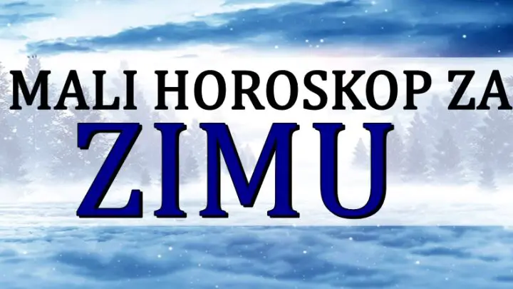 MALI HOROSKOP ZA ZIMU ZA SVE ZNAKOVE ZODIJAKA!