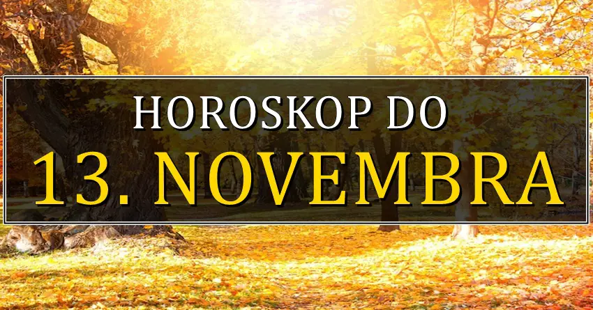 Horoskop do 13. novembra: Nekome će trebati ogroman OPREZ!