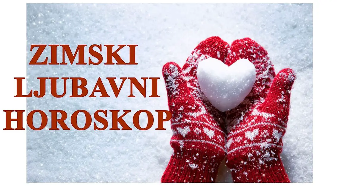 Ljubav tokom zime:Istina o tvojoj ljubavnoj buducnosti do pocetka proleca!