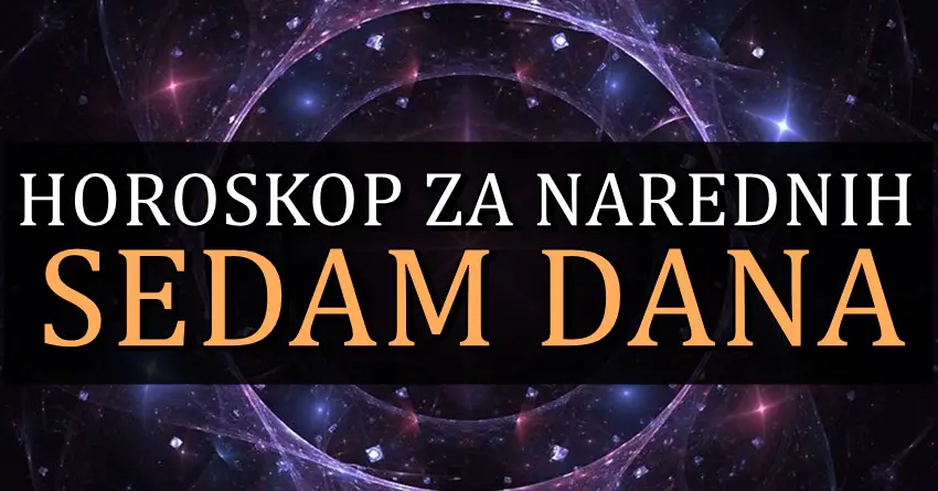 Horoskop za NAREDNIH SEDAM DANA: Ove znakove će ISTINA IZNENADITI!