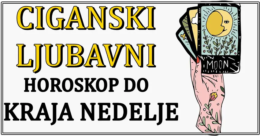 CIGANSKI LJUBAVNI HOROSKOP DO KRAJA NEDELJE ZA SVE ZNAKOVE!