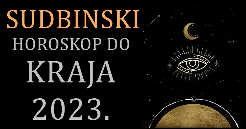 SUDBINSKI HOROSKOP DO KRAJA 2023. GODINE: Ove znakove čekaju ČUDA!