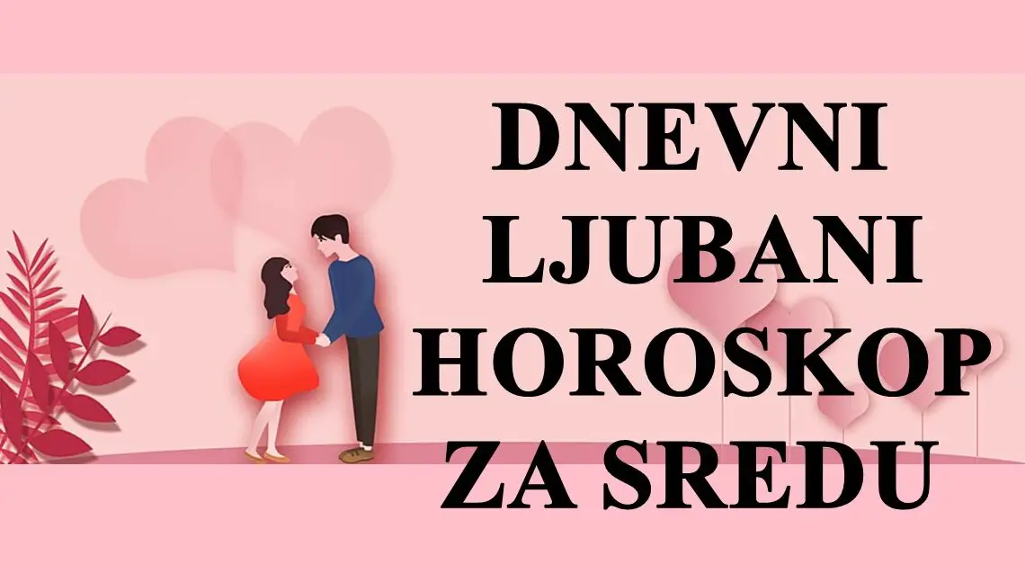 Dnevni ljubavni horoskop za 22.mart:Bivsa ljubav zeli jos jednu sansu!