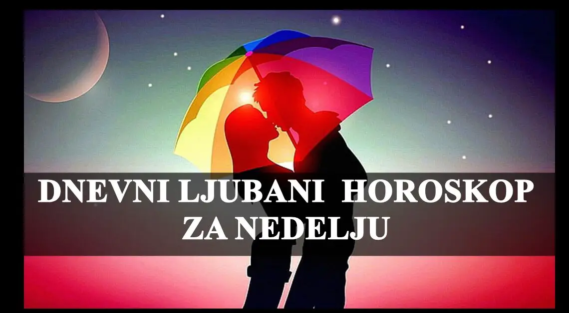 Dnevni ljubavni horoskop za nedelju,26,mart:Ljubav moze da pobedi!