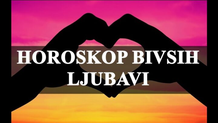 Horoskop bivsih ljubavi…