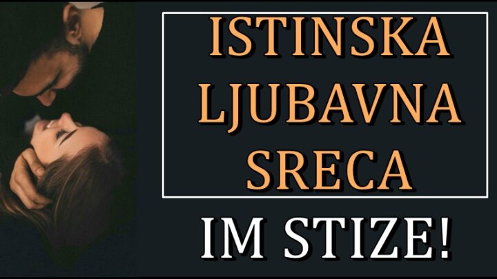 Istinska ljubavna sreća im stiže: OVIM znacima će se desiti prelepe stvari!