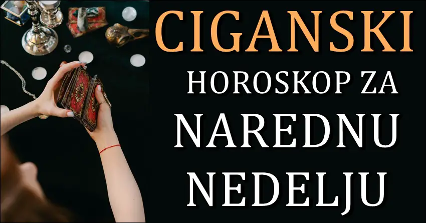 CIGANSKI HOROSKOP ZA NAREDNU NEDELJU: Neverovatni dani dolaze Strelcu!