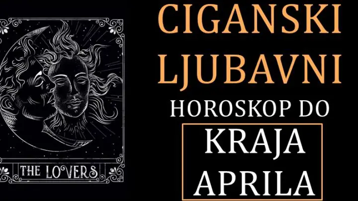 Ljubavni CIGANSKI HOROSKOP do kraja APRILA za sve znakove!