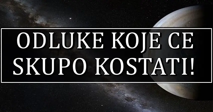 Ovog zodijaka cekaju velike odluke u danima koji su pred nama-jako ce se kajati!