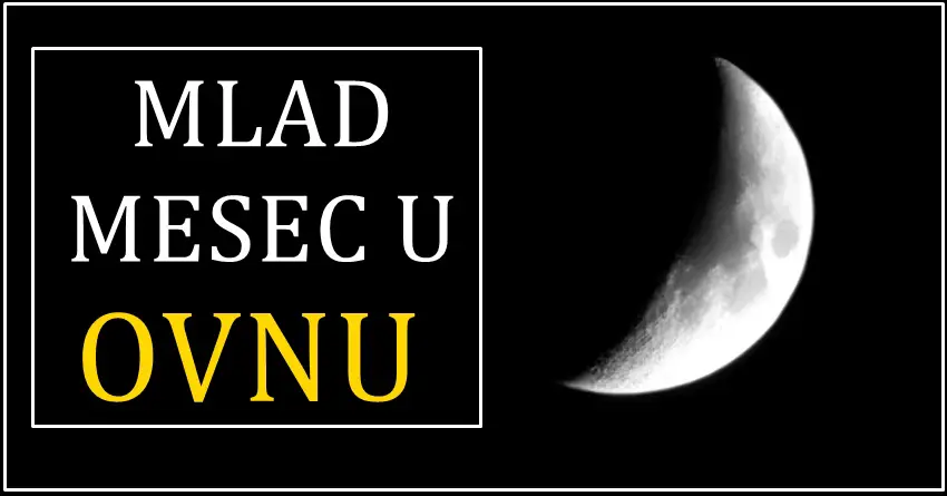 Danas je mlad mesec u Ovnu:Najlepsi dan u zivotu ovog znaka zodijaka!