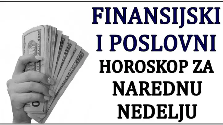 Finansijski i poslovni horoskop za narednu nedelju: Jarčeve čeka mnogo toga dobrog!