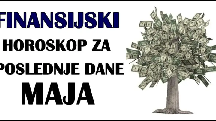 Finansijski horoskop za poslednje dane maja: Evo kome stiže novac, a kome samo poteškoće!