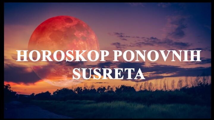 HOROSKOP PONOVNIH SUSRETA! Zvezde otkrivaju da ova DVA znaka ocekuju SUSRETI sa osobama koje su im mnogo ZNACILE  u PROSLOSTI!