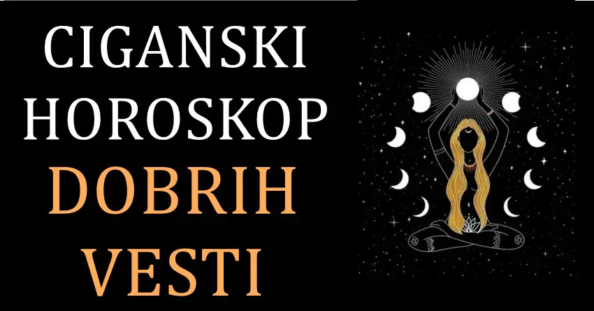 CIGANSKI HOROSKOP donosi neverovatno lepe vesti OVIM znacima!