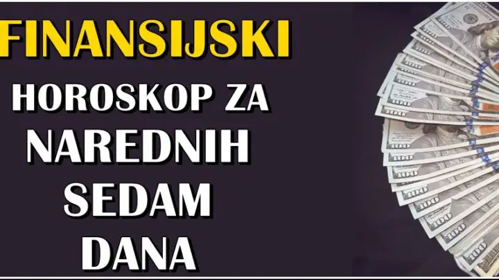 Finansijski horoskop za NAREDNIH SEDAM DANA za SVE znakove!