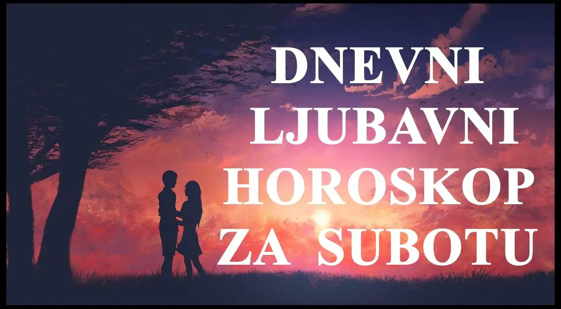 Dnevni ljubavni horoskop za 3.jun:Subota koja sledi donosi pravu romansu i srecu!