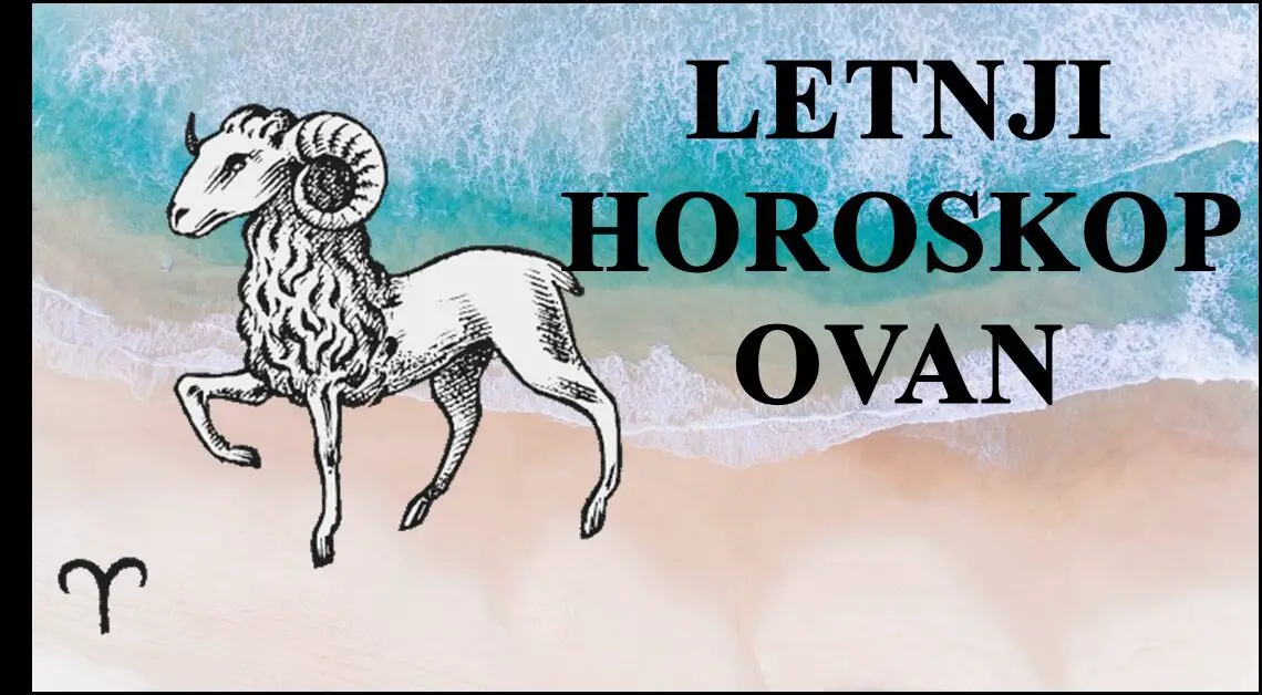 Letnji horoskop za Ovna:Bice ovo tri meseca za velika desavanja!