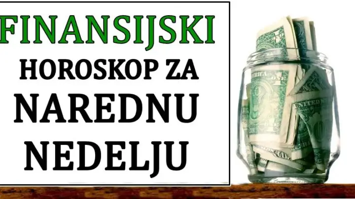 FINANSIJSKI HOROSKOP ZA NAREDNU NEDELJU ZA SVE ZNAKOVE!