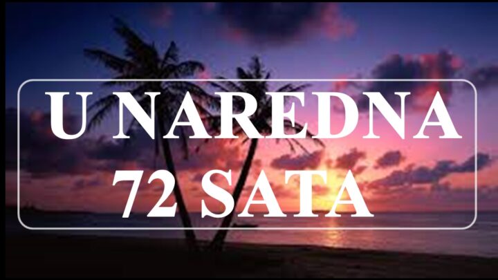 U naredna 72 sata astroloska prognoza za sve znakove ….