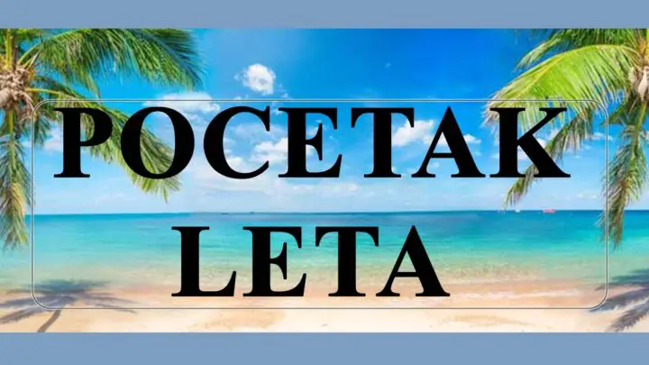 Pocetak leta , saznajte sta vas to ocekuje tokom ovog perioda !