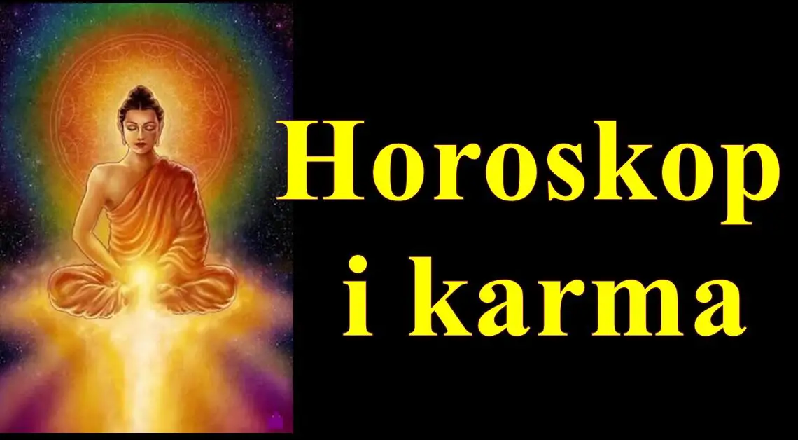 Horoskop i karma:Svako dobije ono sto zasluzuje,pre ili kasnije!
