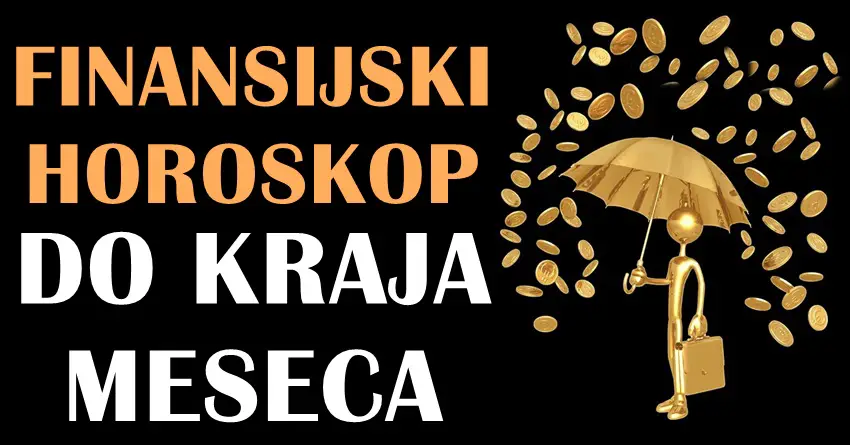 FINANSIJSKI HOROSKOP DO KRAJA MESECA: Ovog znaka čeka idealna poslovna ponuda!