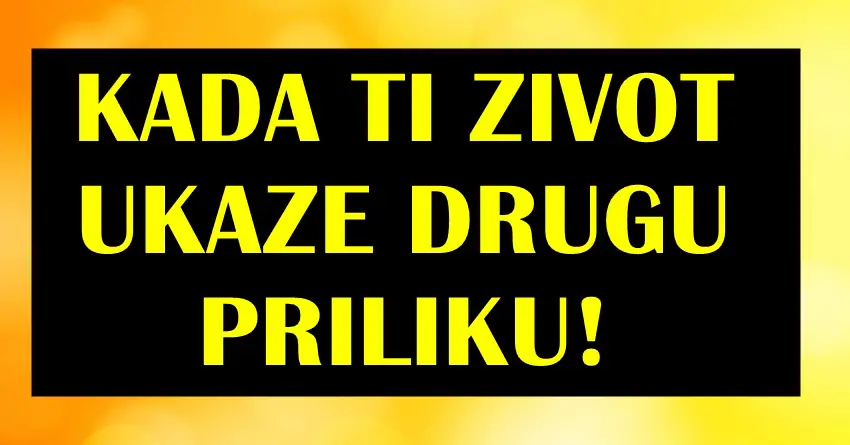 DRUGA PRILIKA IM STIŽE: Ovi znaci će moći da ISPRAVE GREŠKE iz prošlosti!