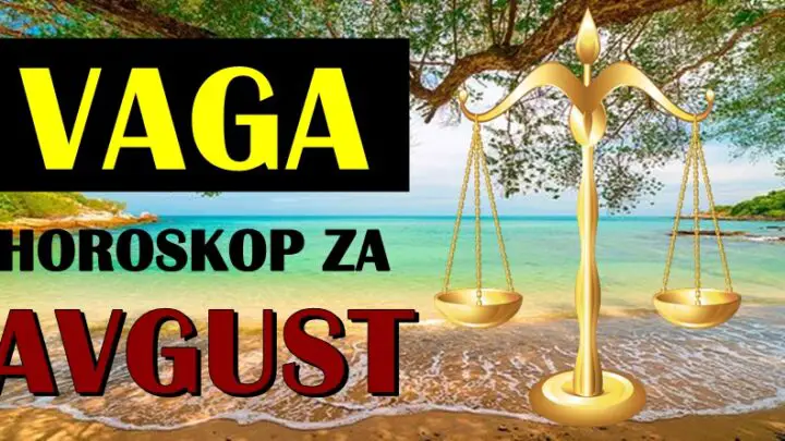 Vaga tokom avgusta: Bice ovo mesec kada je i nemoguce moguce, samo verujte u bolje!