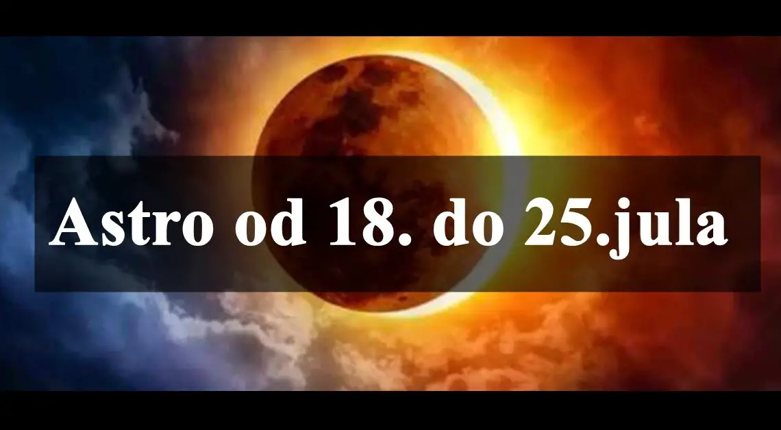 Astro od 18. do 25.jula:Narednih sedam dana mogu da donesu cudo cak i ako u njega ne verujete!