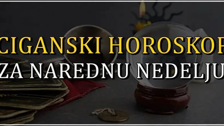 Ciganski horoskop za narednu nedelju: Bik će uživati, Lav će brinuti, dok će OVOG znaka ljubav iznenaditi!