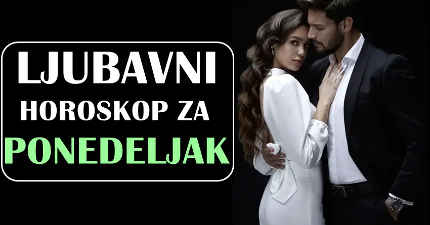 Dnevni ljubavni horoskop za 4.septembar:Ovaj ponedeljak donosi poziv od bivsih!