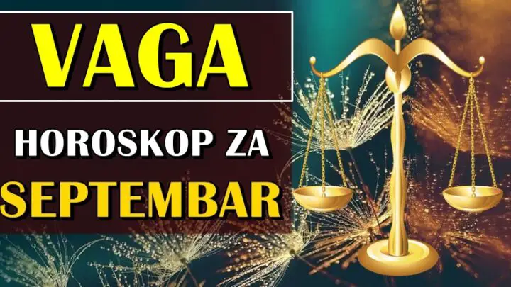 Mesecni horoskop za septembar:Vaga je znak koji ce uzivati!