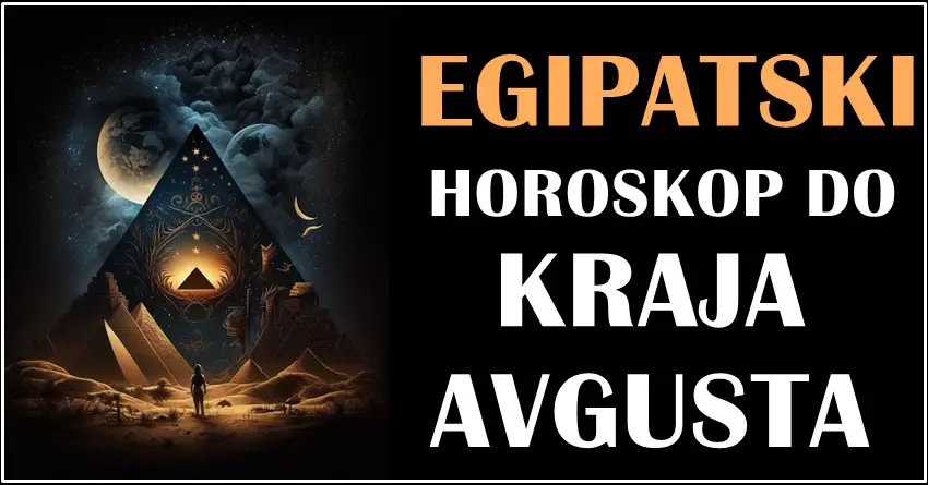 EGIPATSKI HOROSKOP DO KRAJA AVGUSTA: Bikovima stižu brojni nezaboravni trenuci!