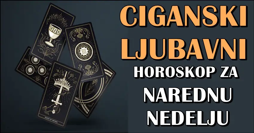 Ciganski ljubavni horoskop za narednu nedelju: Vodolije čekaju lepi, dok OVE znakove čekaju teški dani!