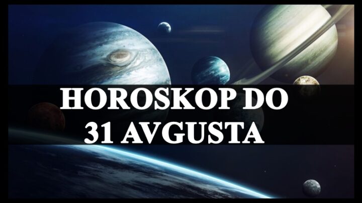 Horoskop do 31 avgusta : Evo kakva dešavanja stižu svim znacima!