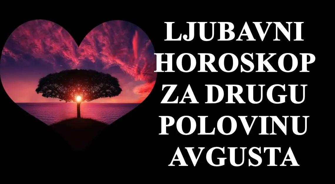 Ljubavni horoskop do 31 AVGUSTA: Evo šta očekuje sve znakove!