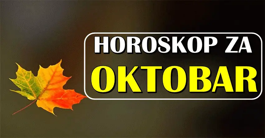 Mesecni horoskop za oktobar:Vreme je da saznate sta vam ovaj mesec donosi!