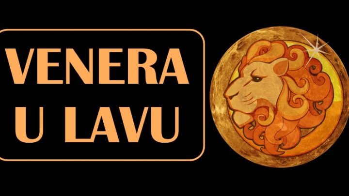 Venera u Lavu do 9.oktobra:Boginja ljubavi u kombinaciji sa mocnim lavom cuda donosi!