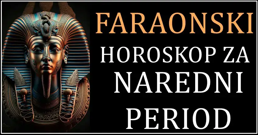 FARAONSKI HOROSKOP ZA NAREDNI PERIOD: Prošlost se na razne načine vraća OVIM znacima!