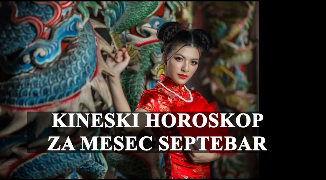 Kineski horoskop za septembar 2023: Evo kakav će nam biti OVAJ  mesec prema istočnom kalendaru!