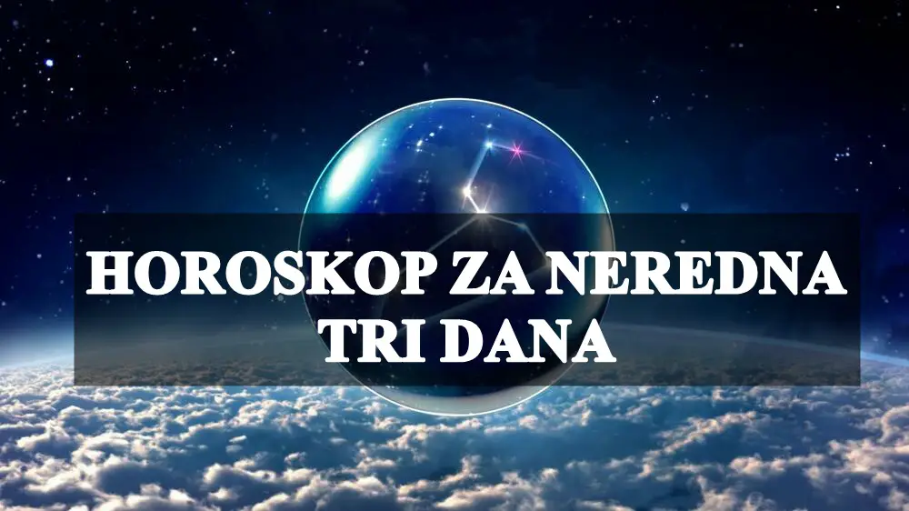 Horoskop za naredna tri dana Device imaju priliku da prosire svoje socijalne kontakte!