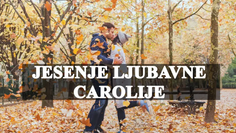 Jesenje ljubavne carolije , jesen je vrijeme koja mijenja sve i ljubavna carolija lebdi u zraku !