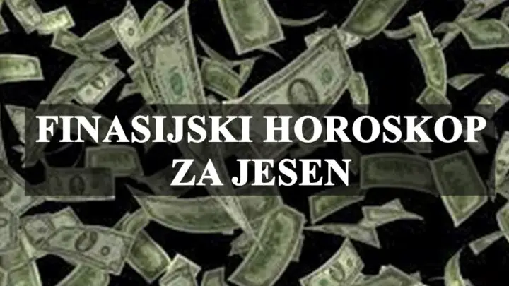 Finansijski horoskop za jesen, donosi puno izazova i novih mogucnosti za neke znakove !