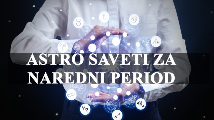 Astro saveti za naredni period:Blizanci iskoristite vasu kreativnost!