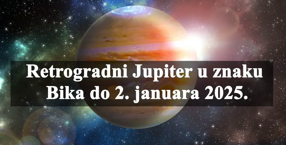 Retrogradni Jupiter u znaku Bika do 2. januara 2025. godine donosi različite uticaje za sve znakove zodijaka.