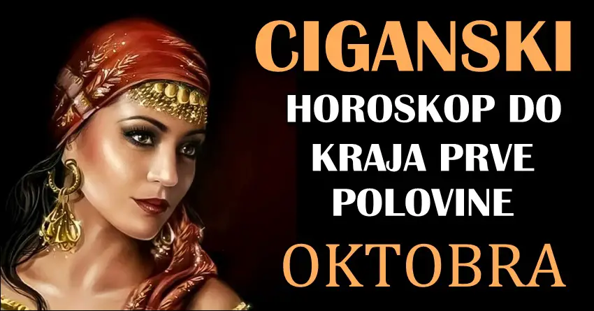 CIGANSKI HOROSKOP DO KRAJA PRVE POLOVINE OKTOBRA: Vodoliji dolaze jako ozbiljni problemi!