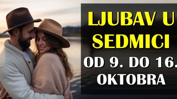 Ljubav u sedmici od 9. do 16. oktobra: Saznajte kakav plan za vas imaju zvezde, i kome se smesi preokret…
