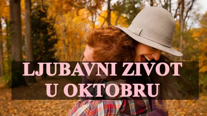 Ljubavni zivot u oktobru , sta nam zvezde porucuju ?